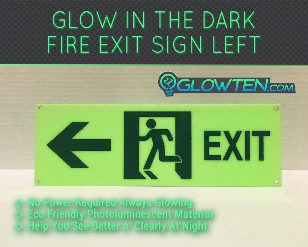 GLOWTEN.com - Glow in the Dark FIRE EXIT ESCAPE SIGN Left Eco Friendly Photoluminescent Material Green Wayfinding - What Colour are the fire escape exit signs. No Power Required, Save Money On Electricity Bill, New High Tech Photoluminescent Environmental Friendly Material, Helps You See Clearly Anytime At Night. picture photo cap preview pic image search 1