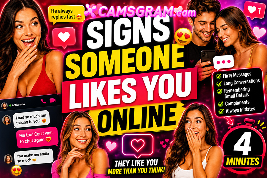 Signs Someone Likes You Online CAMSGRAM.cam