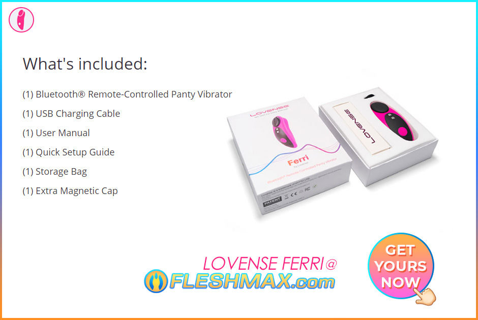 FLESHMAX.com GET YOURS NOW Lovense Ferri Discrete Magnets Fastened Sex Vibrator Toy Inside Your Thong Panties. What's included in the box, bluetooth remote-controlled panty vibrator, usb charging cable, user manual, quick setup guide, storage bag, extra magnetic cap clip button. Download Lovense Remote Lovense Connect apps to play with even more horny perverts live PLUSHCAM.com image search jpg pic photo picture 5 Lovers Sex Toys Store Merch Shopping Store Channel Image Search jpg