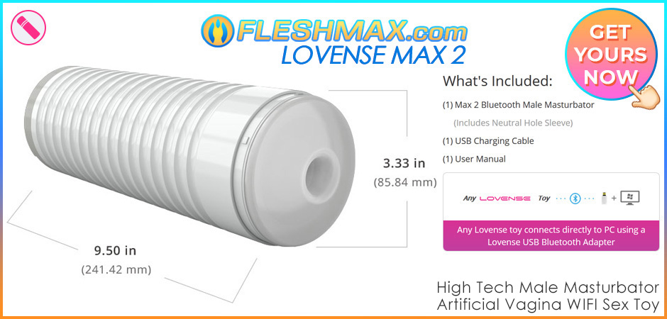 FLESHMAX.com - Lovense Max 2 What is FLESHMAX.com Lovense Max 2 Mens Sexual Health Boost Stamina Last Longer Remote Control Long Distance Jackoff Instructions Fap Helper Delay Cumming Masturbator for Men Adult Love Sex Toy with Vibration best interactive sex toys,best male masterbator,best teledildonic,buy lovense max 2,electric masterbater,how to use a masterbater,picture photo pic jpg image search 3