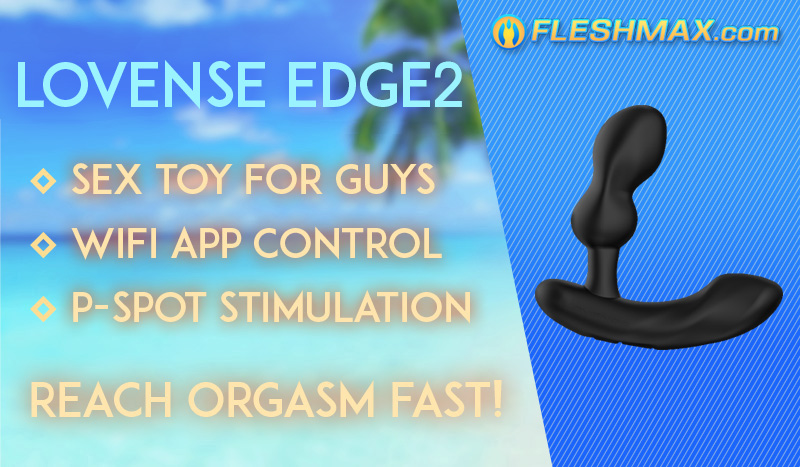 Lovense FLESHMAX.com Edge 2 Prostate P-Spot Massager Sex Toy Motor Head Stimulation Wireless App Control Vibe Patterns How Fast Can You Shake Hands Free Orgasm Dry-O Wet-o Sissygasm Butt Toy